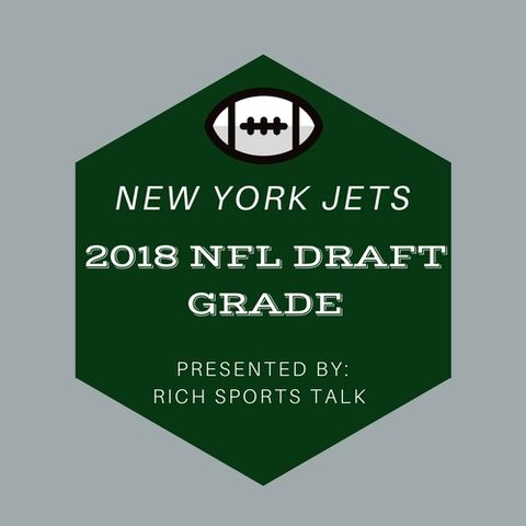 New York Jets 2018 NFL Draft Grade