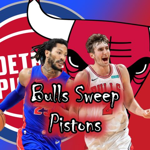Bulls Sweep Pistons | Chicago Bulls - Detroit Pistons Postgame Show