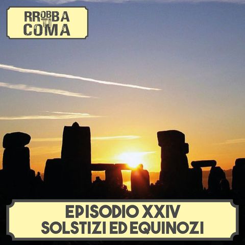 Solstizi ed Equinozi - Episodio 024