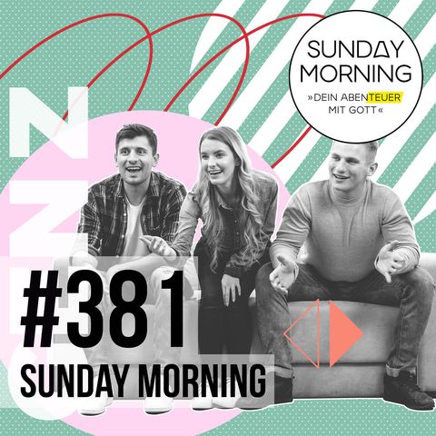 LIEBE GEN Z - Talkrunde | Sunday Morning #381