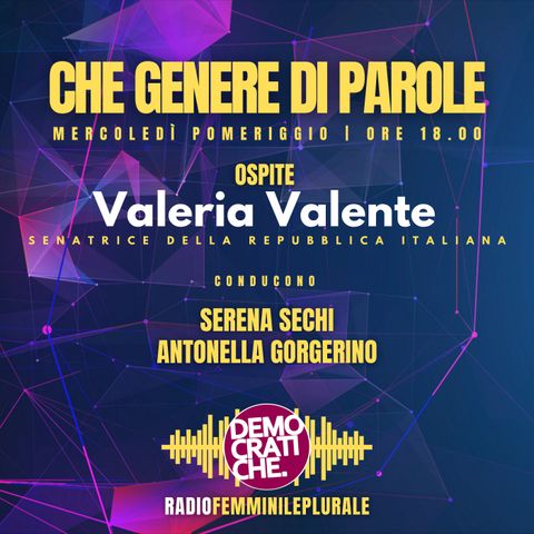 Femminicidi 👠 Ne parliamo con Valeria Valente