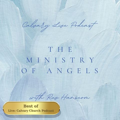 Best of: The Ministry of Angels. Wed June 29, 2022.