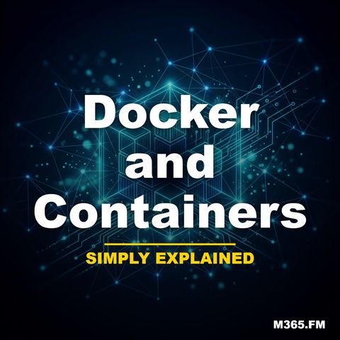 Docker and Containers - Simply Explained