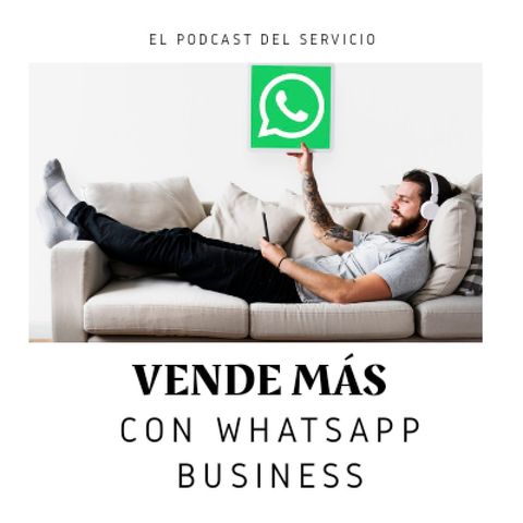 E7 - Usa WhatsappBusiness para vender Más