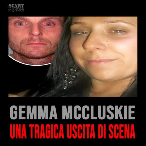 Gemma McCluskie – Una Tragica Uscita di Scena