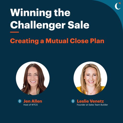 #45 Creating a Mutual Close Plan with Leslie Venetz, Founder at Sales Team Builder