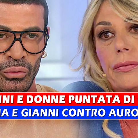 Uomini e Donne, Puntata Di Oggi: Gianni e Tina Contro Aurora! 