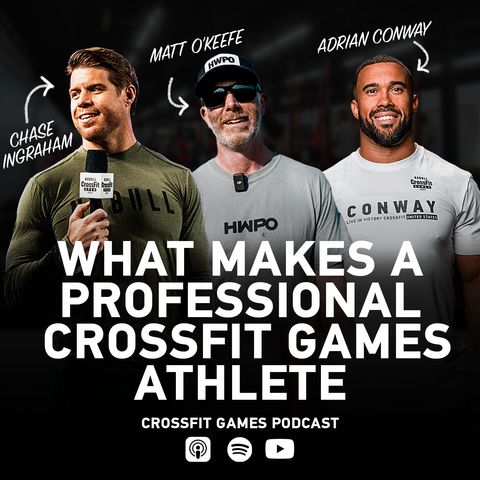 What Makes A Professional CrossFit Games Athlete With Matt O'Keefe