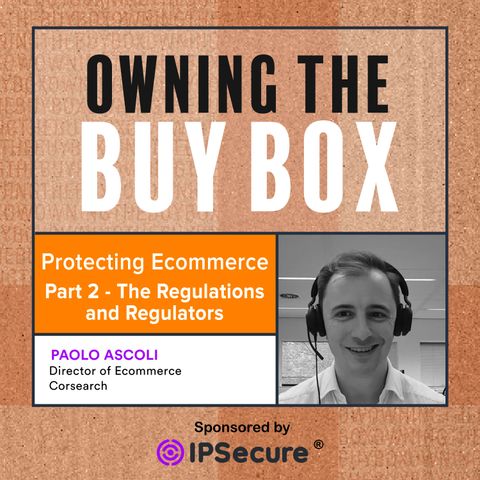 Protecting Ecommerce - Part Two - The Regulations and Regulators