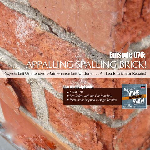 Episode 076: Caulk 101, Fire Safety with the Fire Marshal, Recommendations from the Jobsite