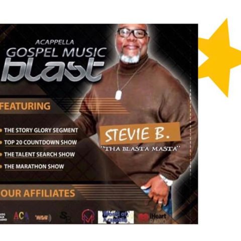 Stevie B's A Cappella Gospel Music Blast - (Episode 169)