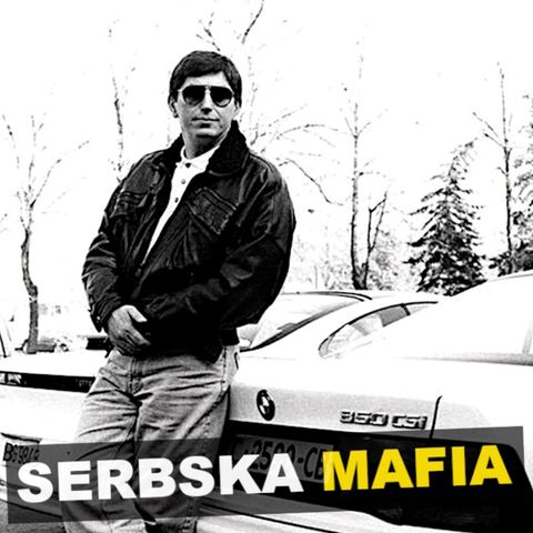 Serbska mafia - Kryminalne Opowieści Świat