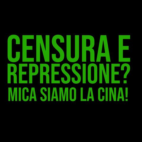 IL GRANDE RESET 3x08: CENSURA, REPRESSIONE? Mica siamo la Cina