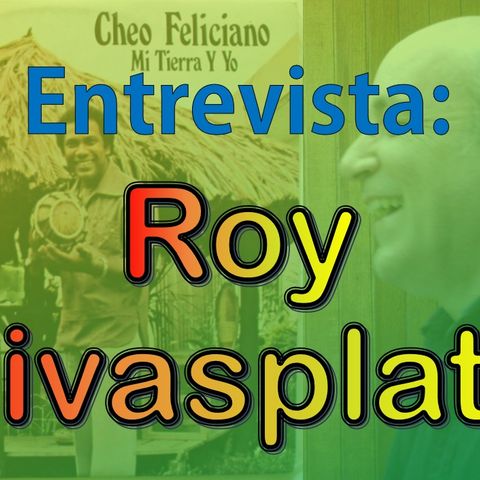 Entrevista Roy Rivasplata - Brinda por mi de Cheo Feliciano