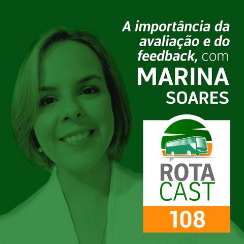 Rotacast CSP #108 - A importância da avaliação e do feedback, com Marina Soares