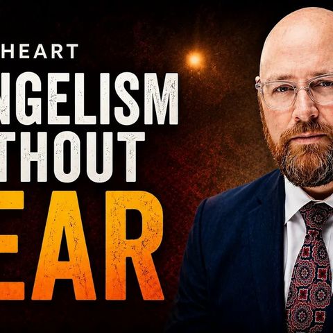Why Are We Afraid to Share the Gospel?