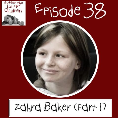 Episode 38: Zahra Baker (Part 1)