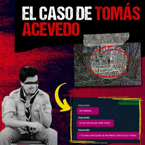 El caso de Tomás Acevedo (Expediente Criminal: Chile)