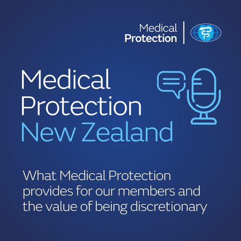 Ep. 1: What Medical Protection provides for our members and the value of being discretionary
