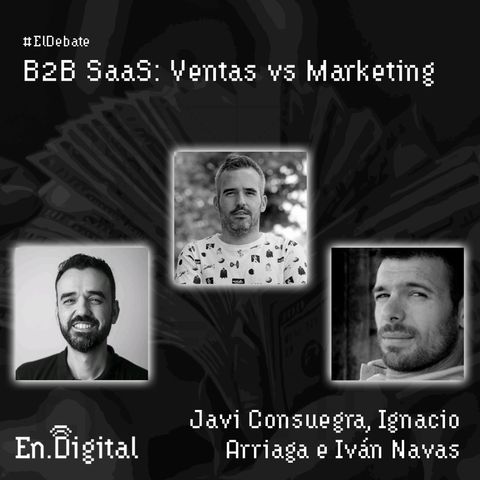 #160 – #ElDebate B2B SaaS: Ventas vs Marketing