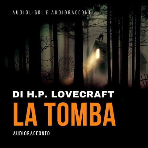 La tomba di H.P. Lovecraft - Audiolibri e Audioracconti
