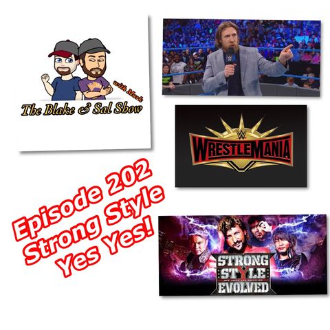 Episode 202: Strong Style Yes Yes! (Special Guest: Jason Powell)