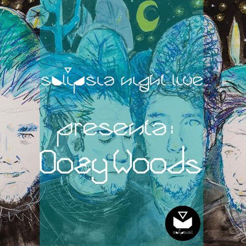 SOLIPSIA NIGHT LIVE presents: OOZY WOODS!