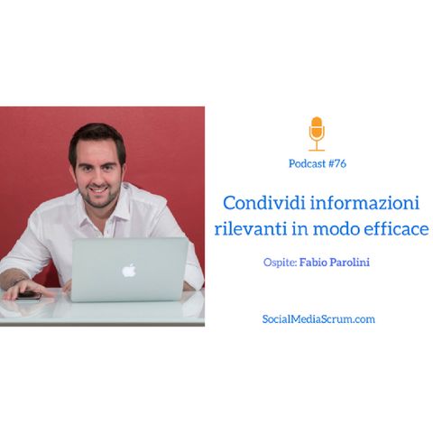 #76 La nuova comunicazione digitale in azienda - intervista a Fabio Parolini