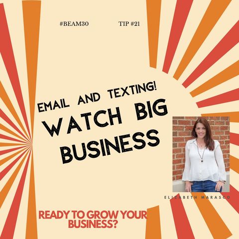 EPS 21 Learn From Big Business - Texting And Email Work
