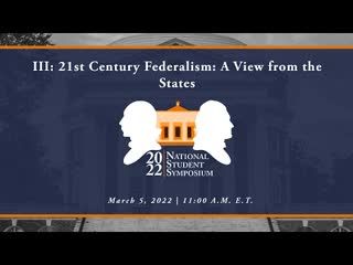 III: 21st Century Federalism: A View from the States (Roundtable)