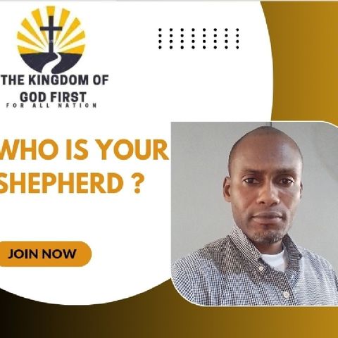 WHO IS YOUR SHEPHERD?
