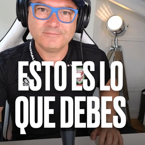 ¿Sabes lo que debes realmente? - Podcast Express de Marc Vidal