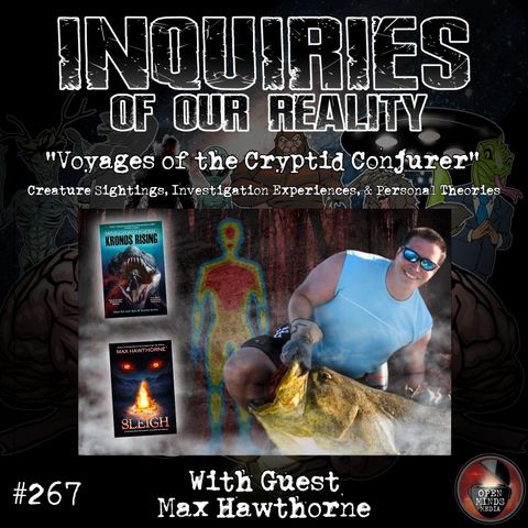 #267 "Voyages of the Cryptid Conjurer" with Max Hawthorne