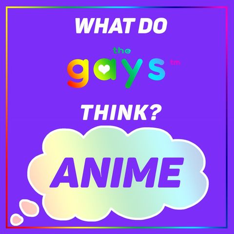 Why isn't Anime more Gay?