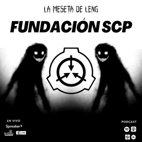 Ep. 98 - Creepypastas: Fundación SCP pt. I