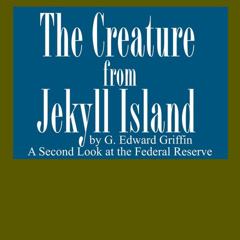 The Creature from Jekyll Island [27 Mins]