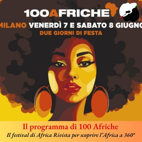 “100 Afriche”, il programma del festival di Africa Rivista