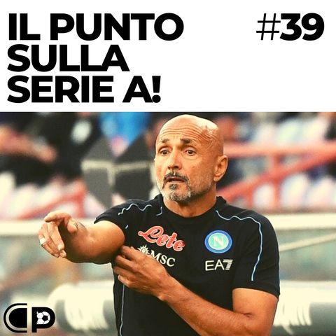 #39: Il punto sulla Serie A!
