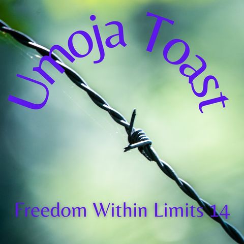 Umoja Toast - Freedom Within Limits 14
