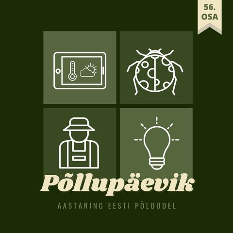 Põllupäevik 56 | 2024. EPA eri: Praktilised kogemused tulevikutehnoloogiatega otse põllumehelt