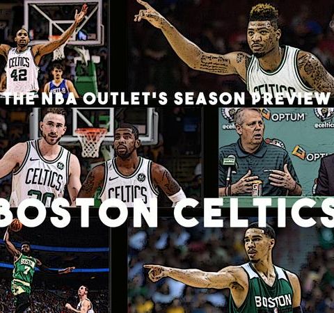 THE NBA OUTLET PREVIEW SERIES: BOSTON CELTICS