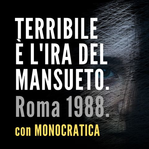 TERRIBILE È L'IRA DEL MANSUETO. Roma 1988.