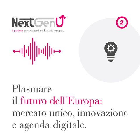 E2 - Plasmare il futuro dell'Europa: mercato unico, innovazione e agenda digitale