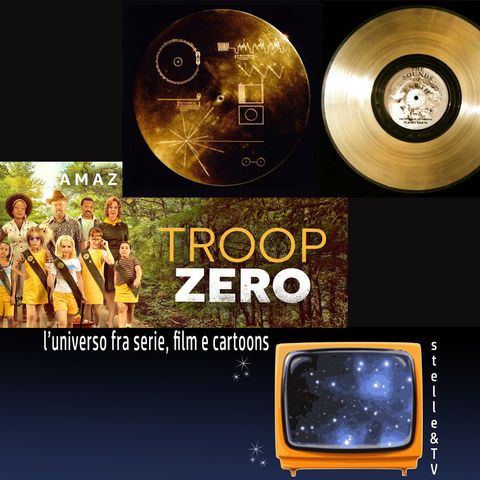 #59 Stelle&TV: Il Voyager Golden Record & Troop Zero