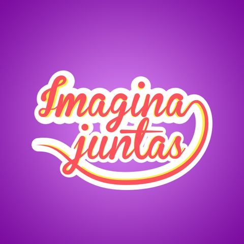 Imagina Juntas #6 - Imagina Juntos