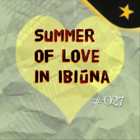 Summer of love in Ibiúna (#027)