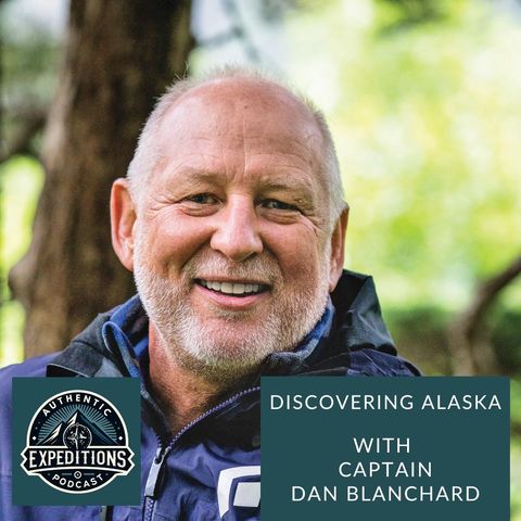 17. Discovering Alaska with Captain Dan Blanchard