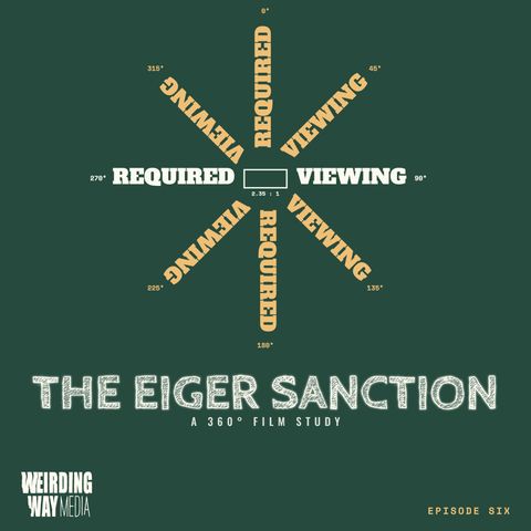 Required Viewing 06: The Eiger Sanction