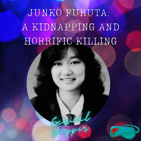 Junko Furuta: A Kidnapping and Horrific Killing
