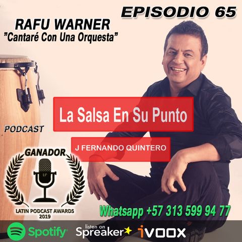 EPISODIO 65 -Rafú Warner "Cantaré Con Una Orquesta"